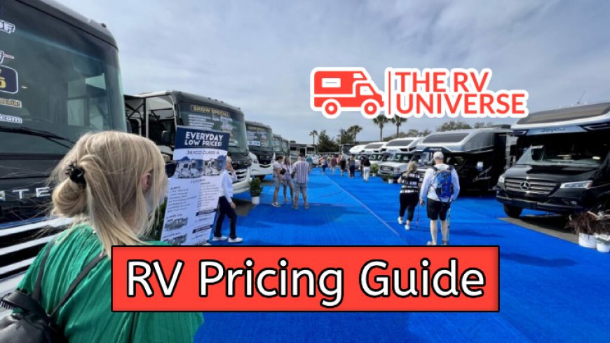 Ultimate Guide to RV Pricing at Dealerships