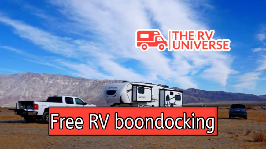 Mastering Free Boondocking for RV Camping