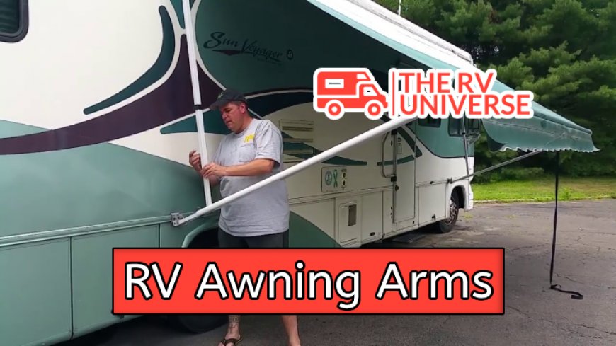 RV Awning Arms: Their Workings and Installation Process