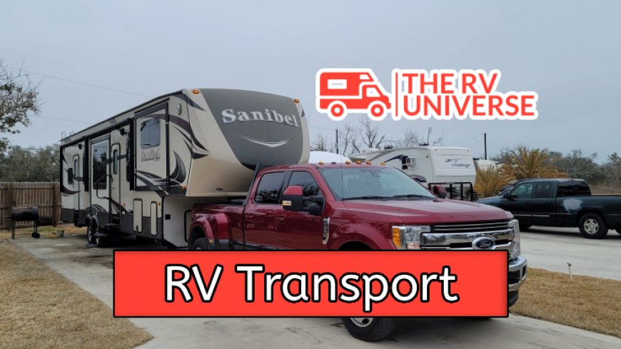 Top RV Transport Companies Reviewed