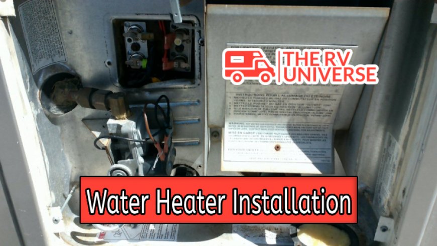 Installing an RV Water Heater