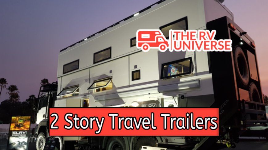 Top 10 Two-Story Travel Trailers for Ultimate Adventures