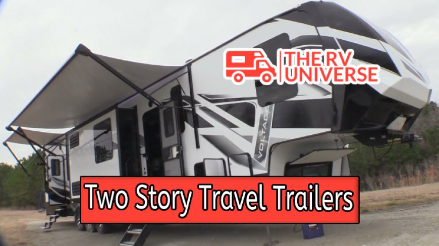 Top 10 Two-Story Travel Trailers for Ultimate Comfort