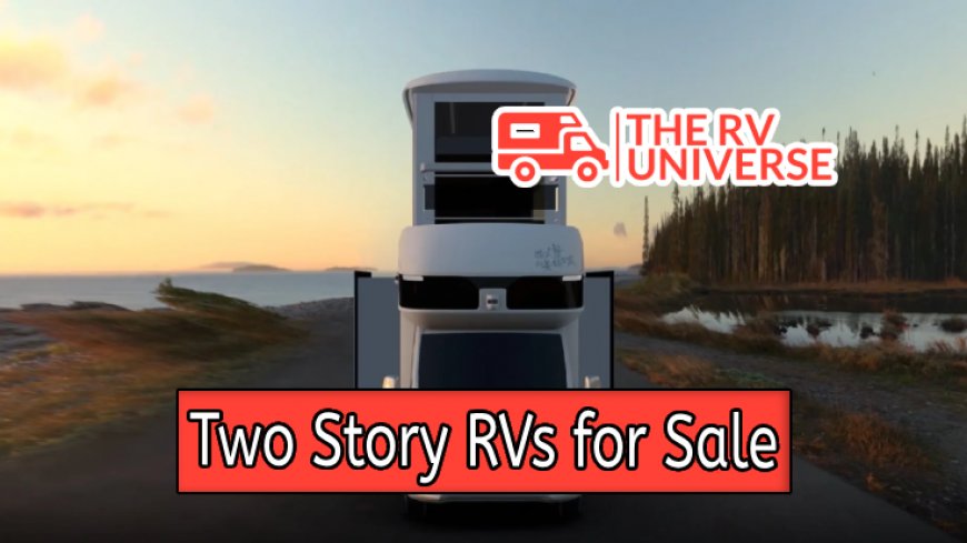 Top 10 Two Story RVs for Sale Right Now