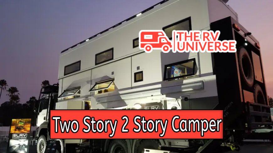 Top 10 Two Story 2 Story Camper Models