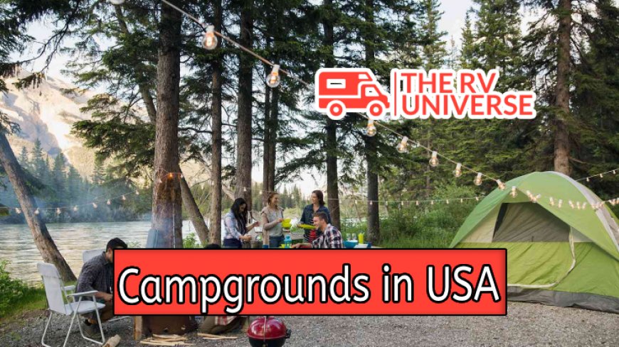 Top 10 Best Campgrounds in USA Revealed