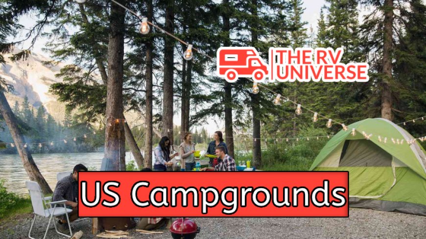 Top 10 US Campgrounds for Outdoor Enthusiasts